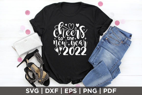 Cheers to the New Year 2022 SVG: Graphics for Crafts