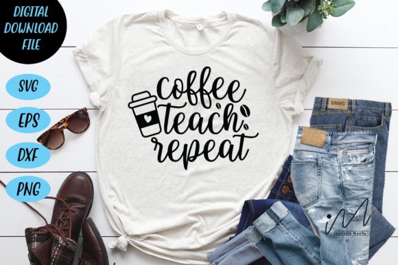 Coffee Teach Repeat SVG T-shirt: Graphics and Crafts for Creative Publishing