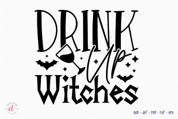 Drink Up Witches SVG: Graphics for Crafts & Branding