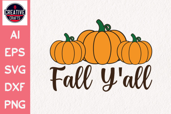 Fall SVG Fall Y all: Graphics for Crafts & Small Business