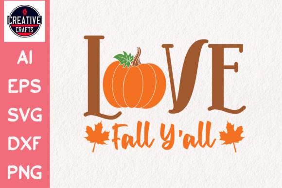 Fall SVG Love Fall Y All Graphics for Crafts
