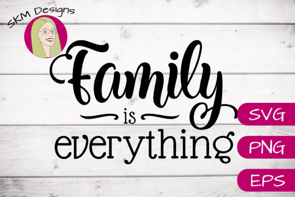 Family is Everything