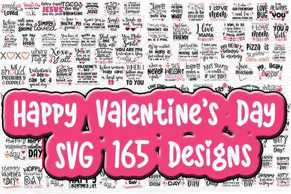 Happy Valentine’s Day SVG 165 Designs: Graphics for Crafts & Branding