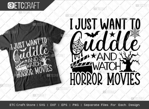 I Just Want to Cuddle and Watch Horror Graphics and Crafts