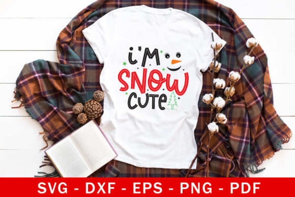 I’m Snow Cute SVG – Funny Christmas Graphics for Crafts
