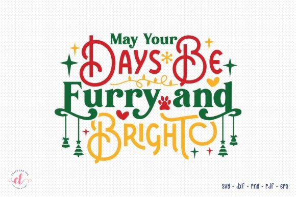 May Your Days Be Furry and Bright SVG: Crafts & Graphics Review