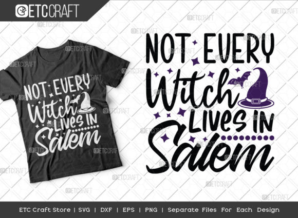 Not Every Witch Lives in Salem SVG: Crafts & Graphics for Local Branding